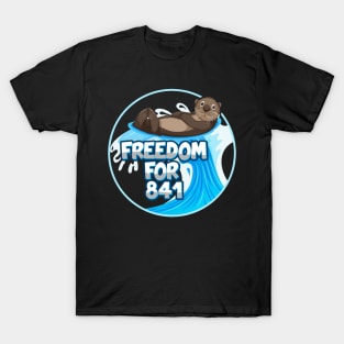 Freedom for 841 Otter T-Shirt